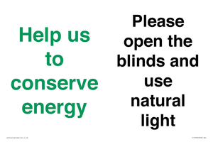 Help us to conserve energy - Please open the blinds and use natural light